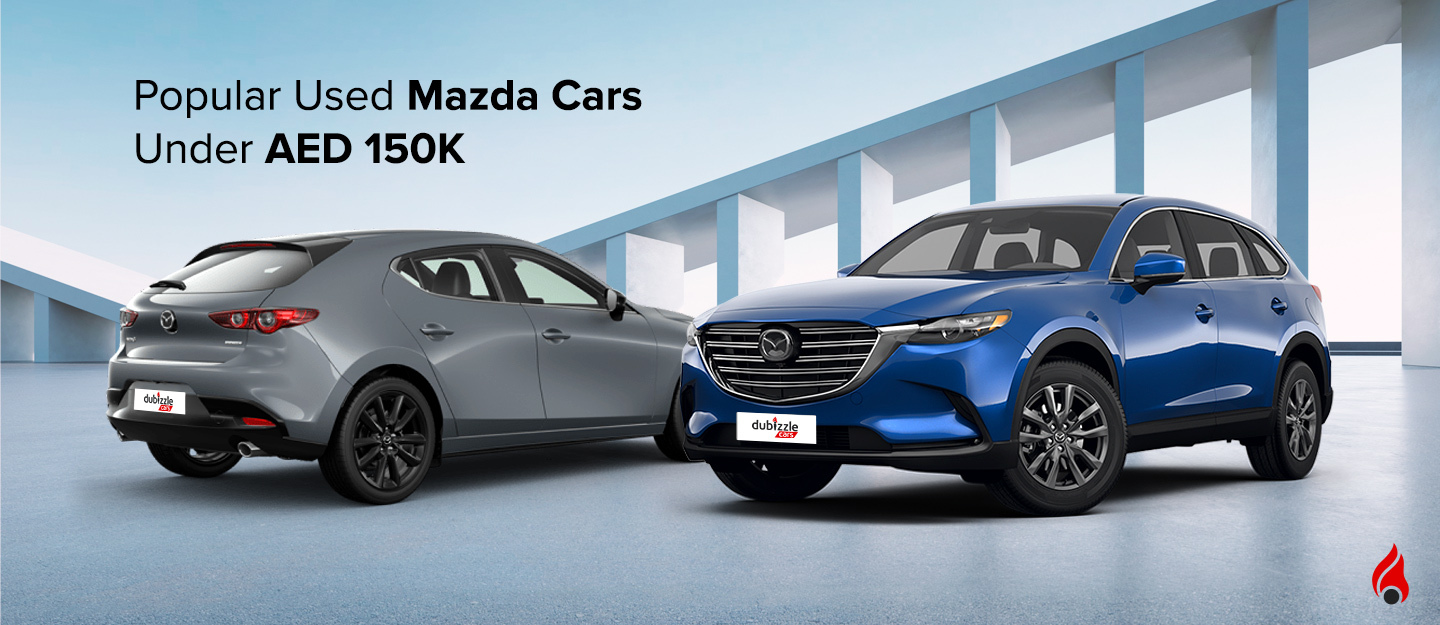 Exploring Top Used Mazda Models Under AED 150k