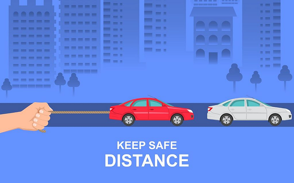 Make sure to maintain a safe following distance when driving