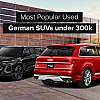 Popular Used German SUVs Under 300k