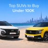 SUVs to Buy Under aed 100K